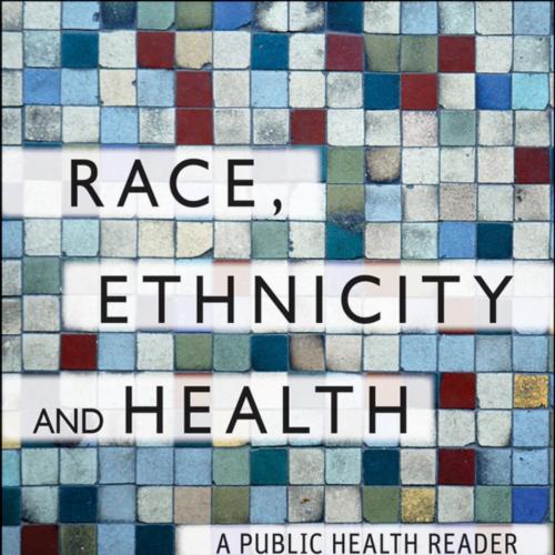 Race, Ethnicity, and Health A Public Health Reader - Isaac, Lydia A.,LaVeist, Thomas Alexis_
