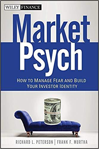 (PDF)MarketPsych How to Manage Fear and Build Your Investor Identity (Wiley Finance) 1st Editio...