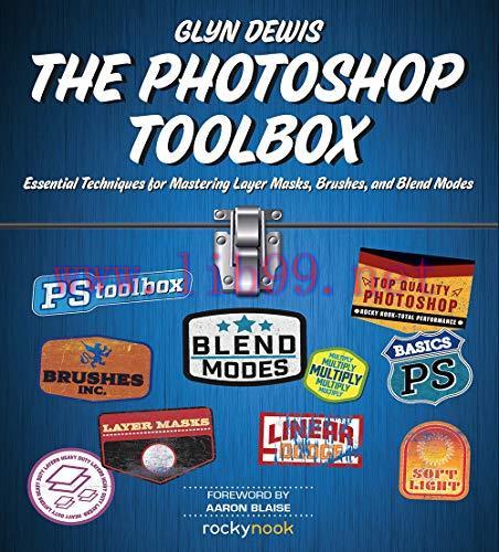[FOX-Ebook]The Photoshop Toolbox: Essential Techniques for Mastering Layer Masks, Brushes, and ...