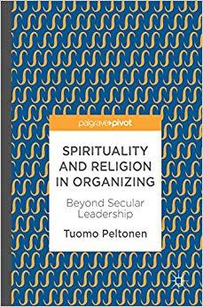 (PDF)Spirituality and Religion in Organizing Beyond Secular Leadership 1st ed. 2017 Edition