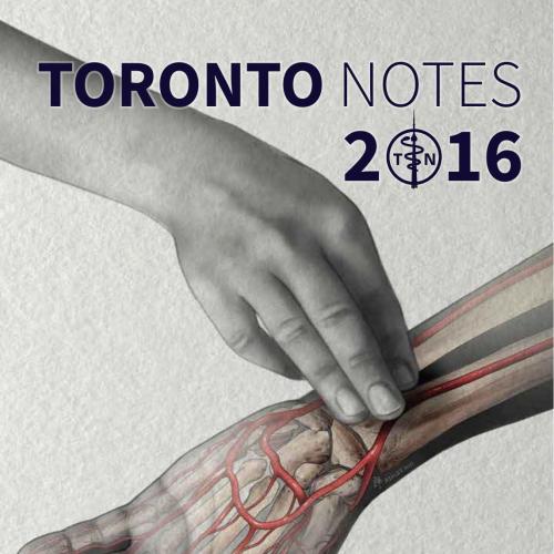 Toronto notes 2016 Comprehensive medical reference and review for the Medical Council of Canada...