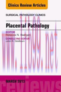 [AME]Placental Pathology, An Issue of Surgical Pathology Clinics, 1e (The Clinics: Surgery)