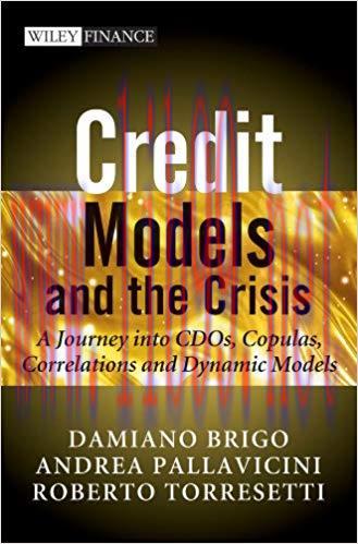 (PDF)Credit Models and the Crisis: A Journey into CDOs, Copulas, Correlations and Dynamic Model...