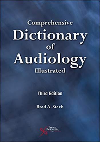 Comprehensive Dictionary of Audiology Illustrated, Third Edition