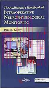 [PDF]The Audiologist’s Handbook of Neurophysiology Monitoring