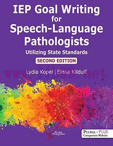 [AME]IEP Goal Writing for Speech-Language Pathologists: Utilizing State Standards, Second Editi...
