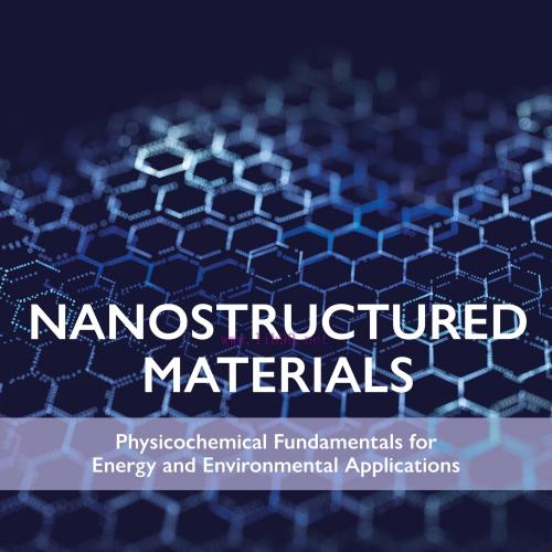 [AME]Nanostructured Materials: Physicochemical Fundamentals for Energy and Environmental Applic...