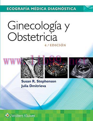 [AME]Ecografía médica diagnóstica. Ginecología y Obstetricia, 4e (Diagnostic Medical Sonography...