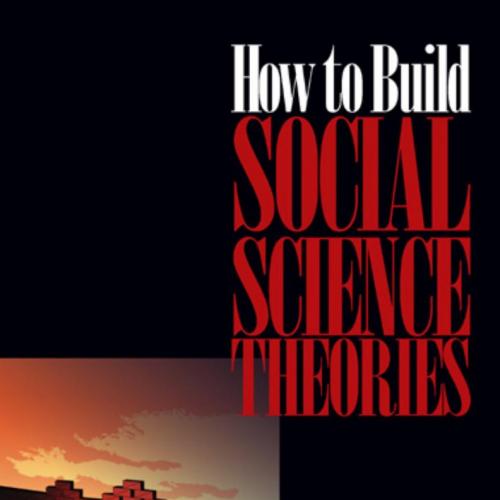 How to Build Social Science Theories