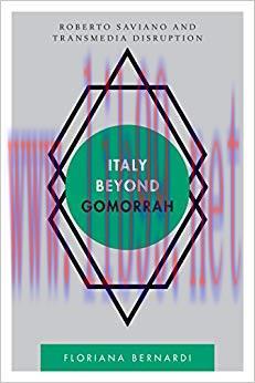 Italy beyond Gomorrah: Roberto Saviano and Transmedia Disruption (Disruptions) 1st Edition,