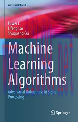 [FOX-Ebook]Machine Learning Algorithms: Adversarial Robustness in Signal Processing