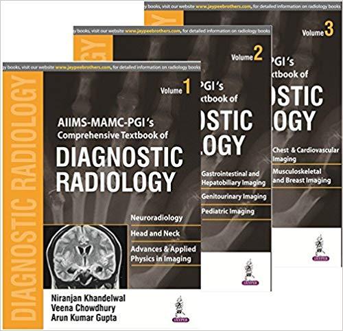 AIIMS-MAMC-PGI’s Comprehensive Textbook of Diagnostic Radiology 3 Volume Set