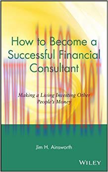 (PDF)How to Become a Successful Financial Consultant: Making a Living Investing Other People’s ...