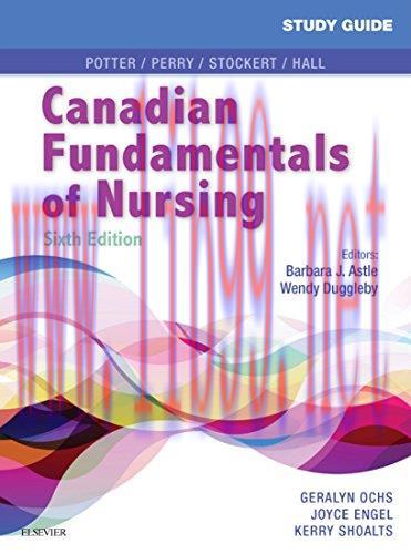[AME]Study Guide for Canadian Fundamentals of Nursing, 6th Edition (Original PDF)