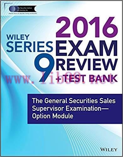 (PDF)Wiley Series 9 Exam Review 2016 + Test Bank: The General Securities Sales Supervisor Quali...