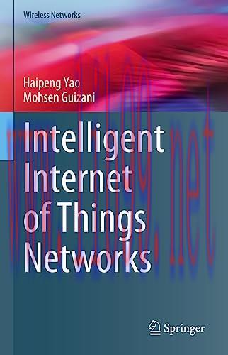 [FOX-Ebook]Intelligent Internet of Things Networks (Wireless Networks)