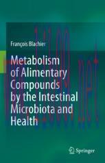 [PDF]Metabolism of Alimentary Compounds by the Intestinal Microbiota and Health