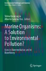 [PDF]Marine Organisms: A Solution to Environmental Pollution?: Uses in Bioremediation and in Bi...