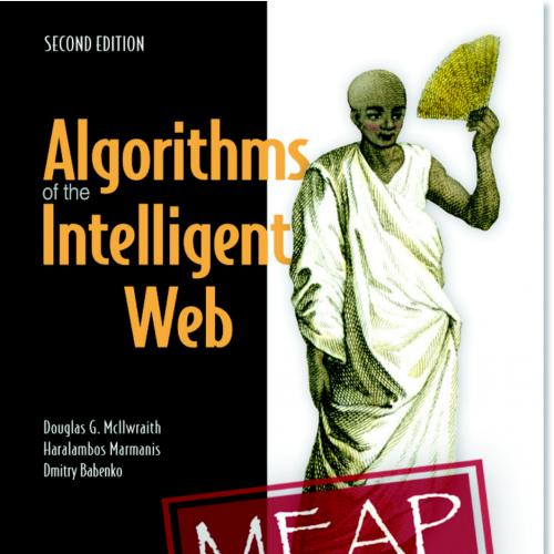 Algorithms of the Intelligent Web, 2nd Edition