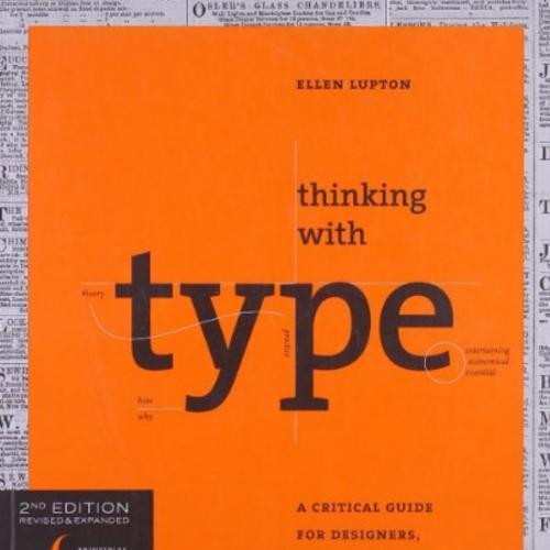 Thinking with Type _ A Critical Guide for Designers, Writers, Editors, and Students (2nd Editio...