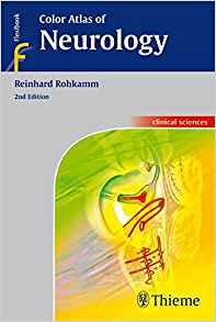 Color Atlas of Neurology, 2nd Edition (Rohkamm, Reinhard)
