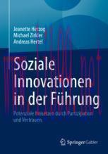 [PDF]Soziale Innovationen in der Führung: Potenziale freisetzen durch Partizipation und Vertrau...