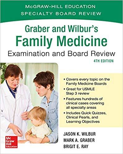 Graber and Wilbur’s Family Medicine Examination and Board Review, 4th Edition