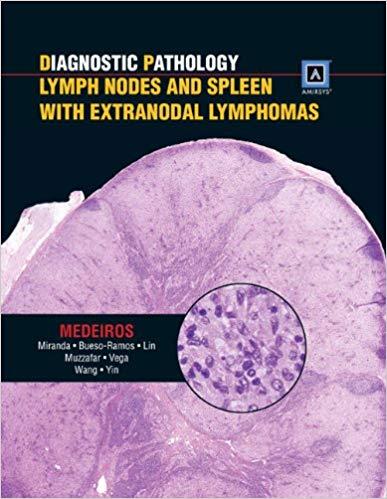 Diagnostic Pathology - Lymph Node and Spleen with Extranodal Lymphomas