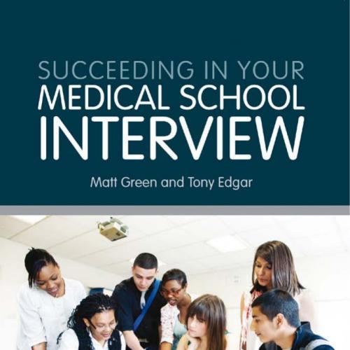 Succeeding in your Medical School Interview