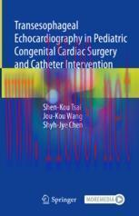 [PDF]Transesophageal Echocardiography in Pediatric Congenital Cardiac Surgery and Catheter Inte...