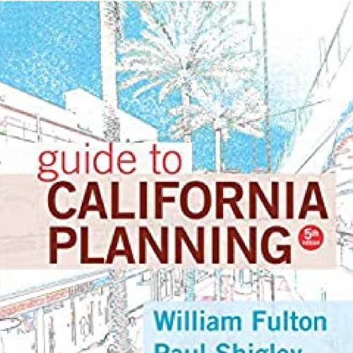 Guide to California Planning, 5th edition by William Fulton - Wei Zhi