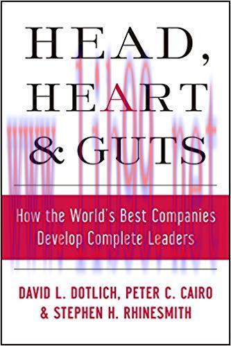 (PDF)Head, Heart and Guts: How the World’s Best Companies Develop Complete Leaders (J-B US non-...