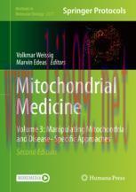 [PDF]Mitochondrial Medicine: Volume 3: Manipulating Mitochondria and Disease- Specific Approach...