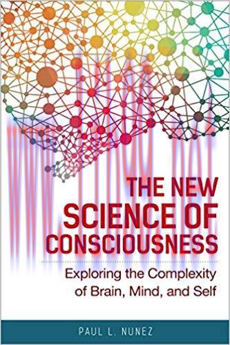 (PDF)The New Science of Consciousness: Exploring the Complexity of Brain, Mind, and Self