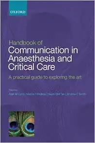 [AME]Handbook of Communication in Anaesthesia & Critical Care: A Practical Guide to Exploring t...