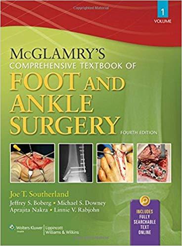 McGlamry’s Comprehensive Textbook of Foot and Ankle Surgery, 4th Edition, 2 Volume Set