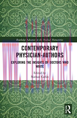 [AME]Contemporary Physician-Authors: Exploring the Insights of Doctors Who Write (Routledge Adv...
