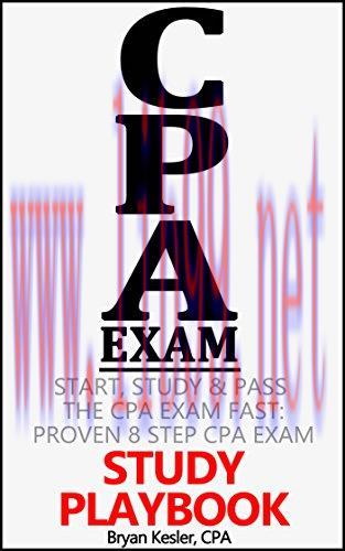 (PDF)Start, Study & Pass The 2018 CPA Exam Fast: Proven 8 Step CPA Exam Study Playbook (That Wo...