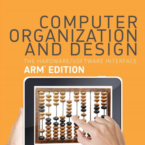 Computer Organization and Design_ The Hardware_Software Interface, ARM(r) Edition