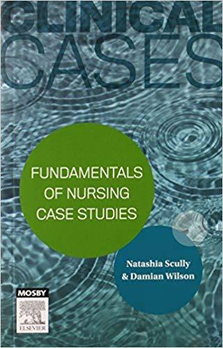 Clinical Cases Fundamentals of nursing case studies Inkling