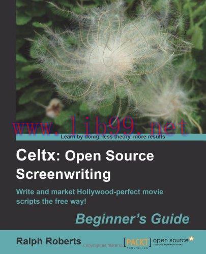 [FOX-Ebook]Celtx: Open Source Screenwriting Beginner's Guide