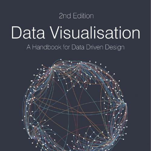 SAGE Publications Data Visualisation A Handbook for Data Driven Design 2nd Edition 152646893X