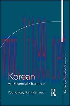 Korean: An Essential Grammar (Routledge Essential Grammars) 1st Edition,