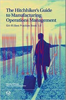 (PDF)The Hitchhiker’s Guide to Manufacturing Operations Management: ISA-95 Best Practices Book ...