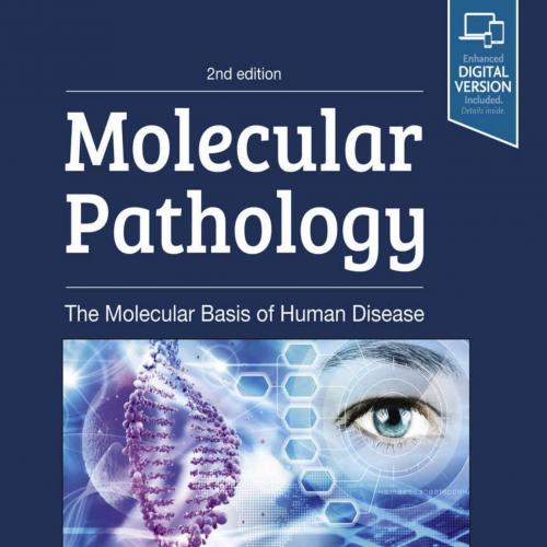 Molecular Pathology, Second Edition_ The Molecular Basis of Human Disease 2th - Unknown