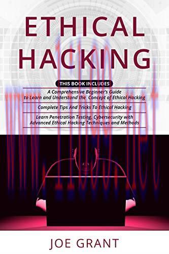 [FOX-Ebook]Ethical Hacking: 3 in 1- A Comprehensive Beginner’s Guide + Complete Tips And Tricks...