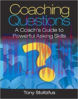(PDF)Coaching Questions: A Coach’s Guide to Powerful Asking Skills 1st Edition