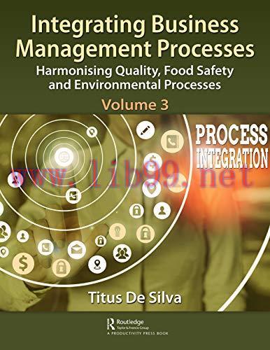 [FOX-Ebook]Integrating Business Management Processes: Volume 3: Harmonising Quality, Food Safet...