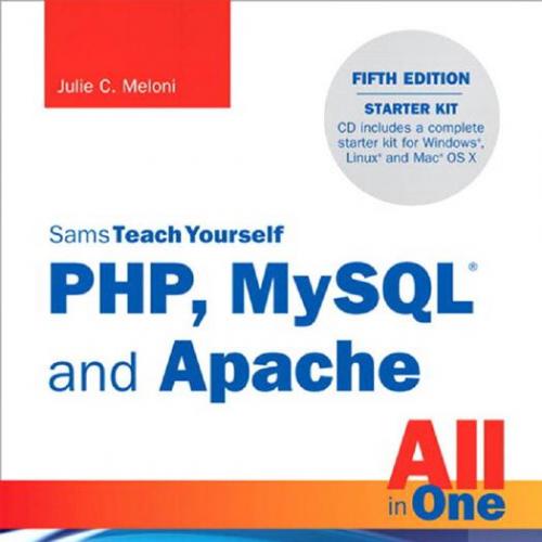 Sams Teach Yourself PHP, MySQL(r) and Apache All in One