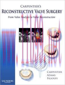 [AME]Carpentier’s Reconstructive Valve Surgery, 1e (Original PDF)